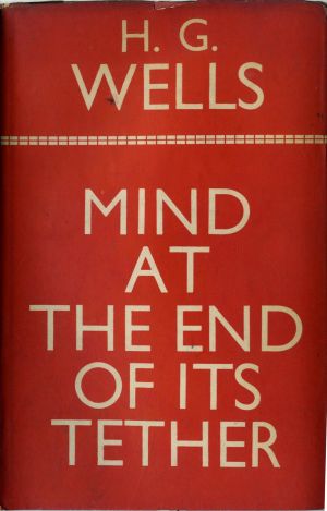 H G Wells - Mind at the End of its Tether 1945