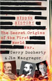 Docherty Macgregor HIDDEN HISTORY The Secret Origins of the First World War